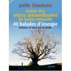 Guide des arbres extraordinaires de Suisse Romande Joëlle Chautems (330p) Guide des arbres extraordinaires de Suisse Romande Joëlle Chautems (330p)